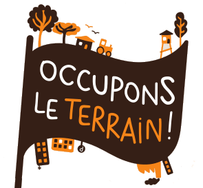 Occupons le terrain!